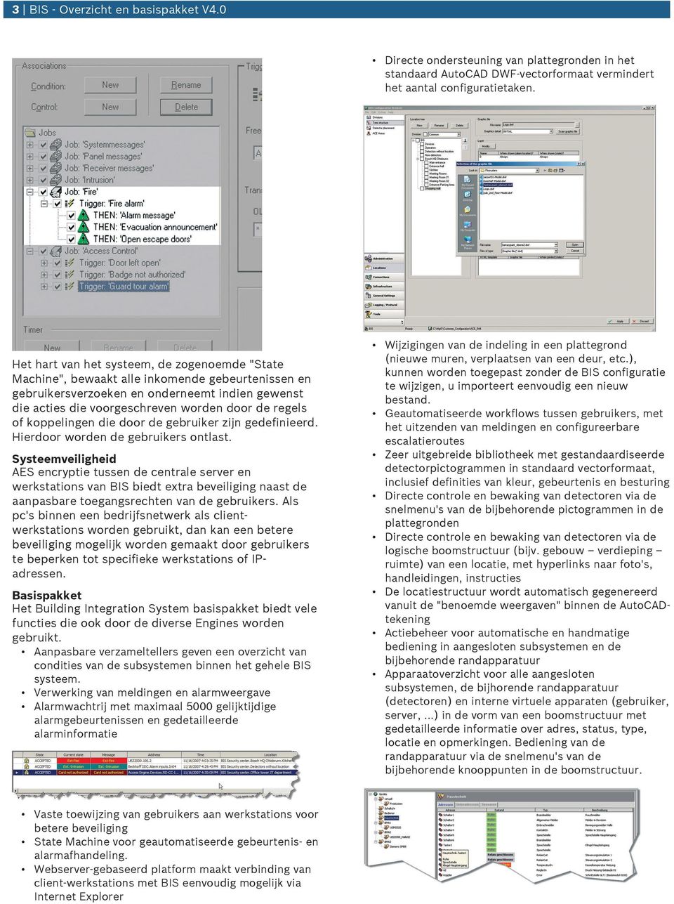 koppelingen die door de gebriker zijn gedefinieerd. Hierdoor worden de gebrikers ontlast.