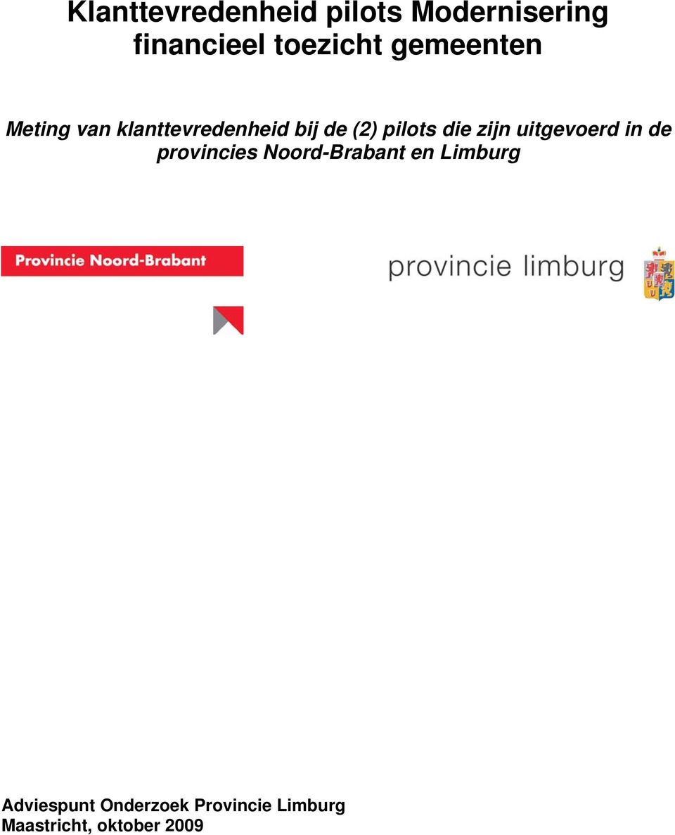 zijn uitgevoerd in de provincies Noord-Brabant en Limburg