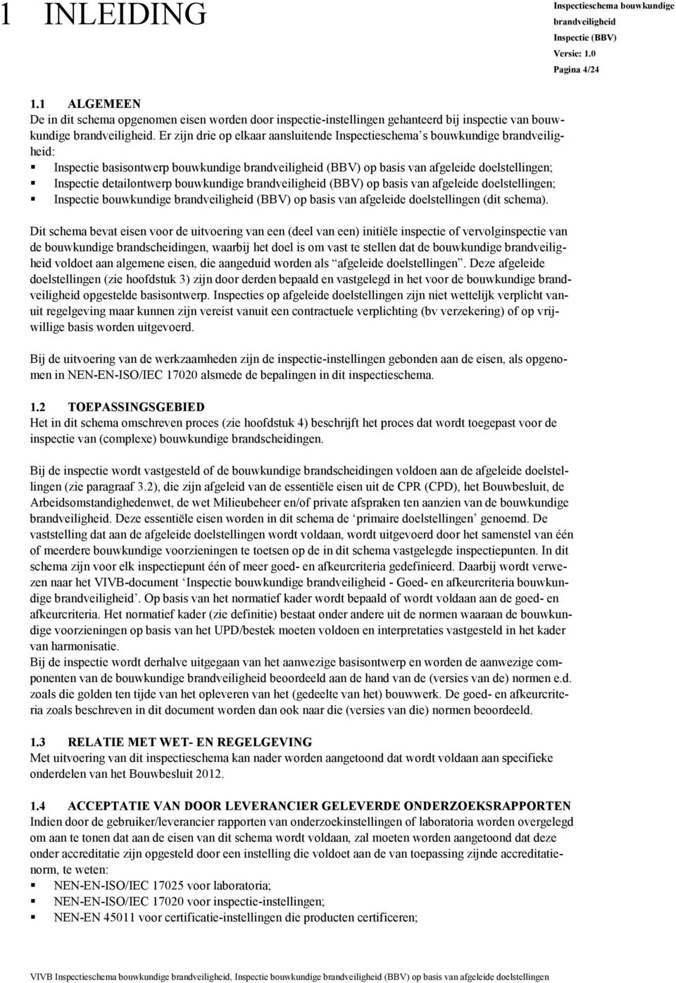 van afgeleide doelstellingen; Inspectie bouwkundige (BBV) op basis van afgeleide doelstellingen (dit schema).