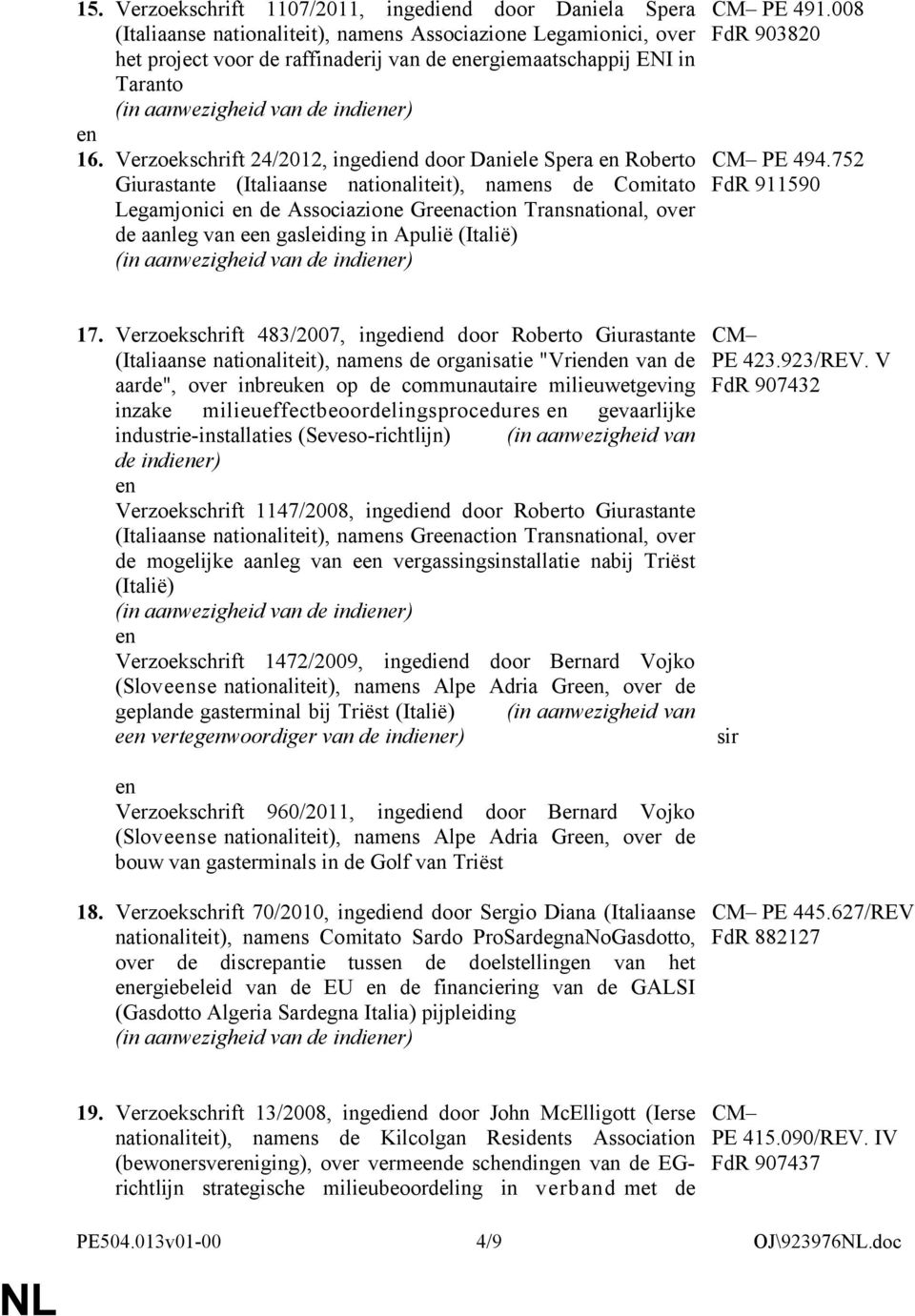 gasleiding in Apulië (Italië) CM PE 491.008 FdR 903820 CM PE 494.752 FdR 911590 17.