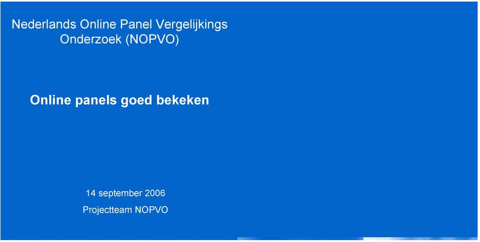 (NOPVO) Online panels goed