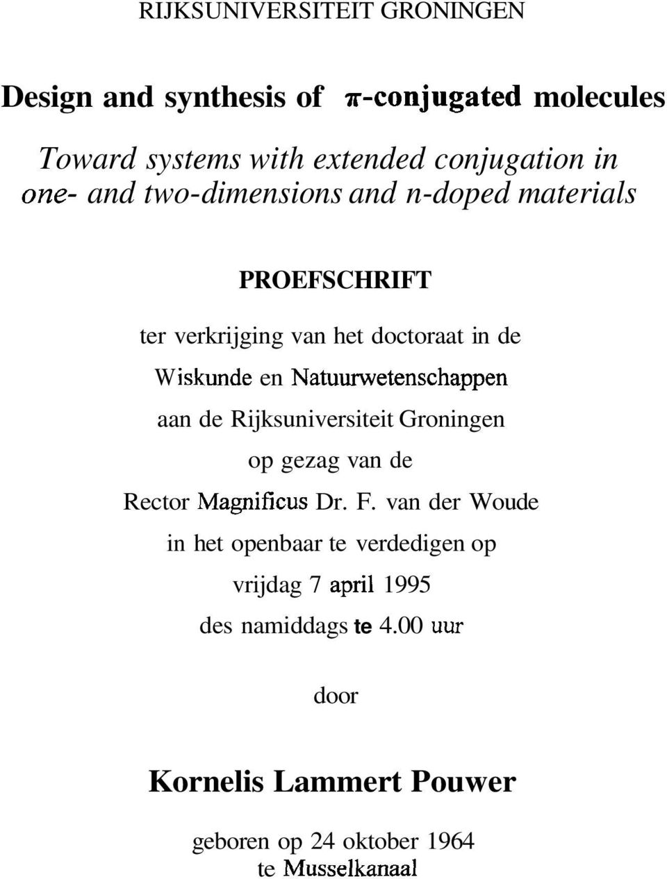 Natuurwetenschappen aan de Rijksuniversiteit Groningen op gezag van de Rector Magnificus Dr. F.