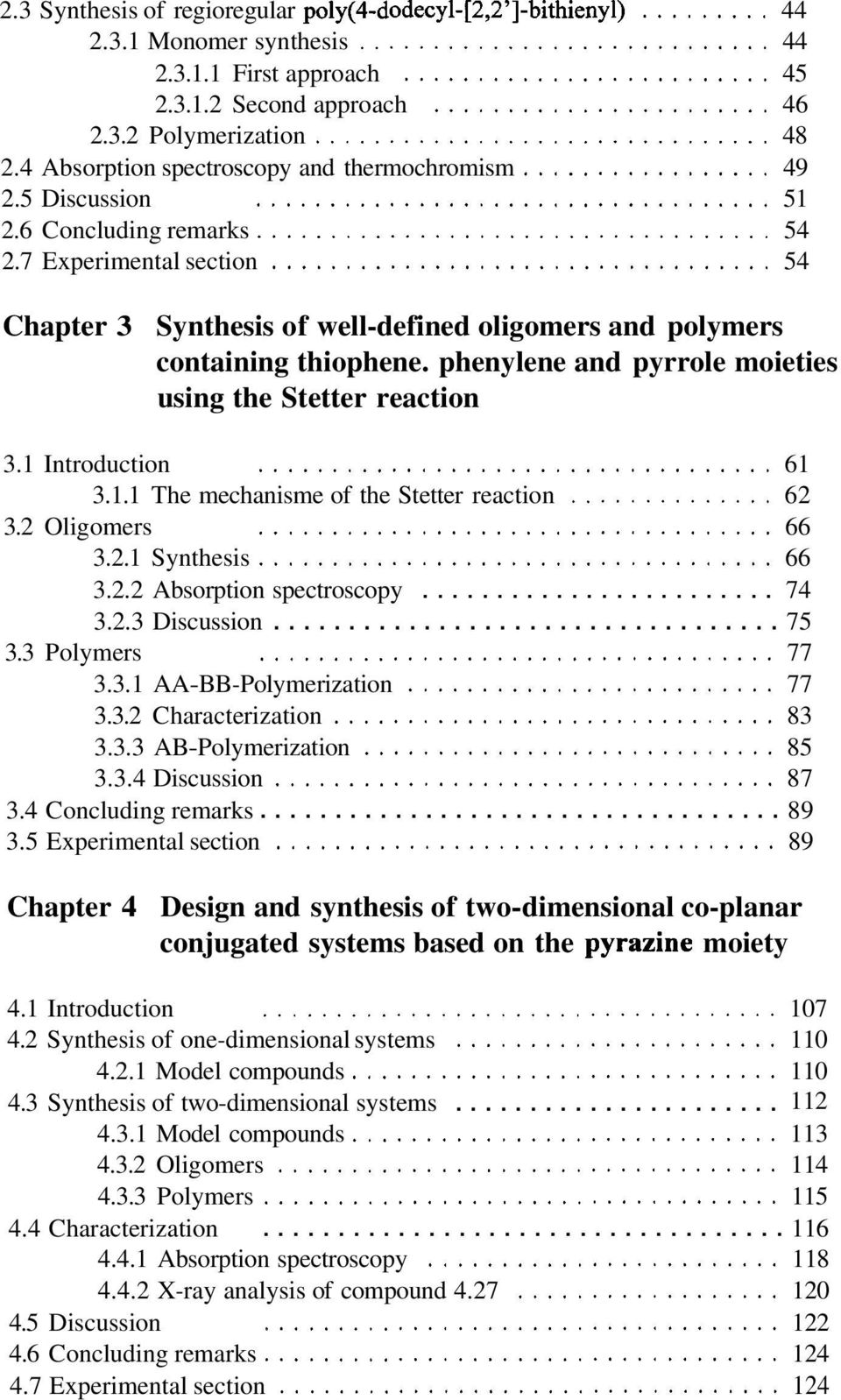 .. 54 Chapter 3 Synthesis of well-defined oligomers and polymers containing thiophene. phenylene and pyrrole moieties using the Stetter reaction 3.1 Introduction... 61 3.1.1 The mechanisme of the Stetter reaction.