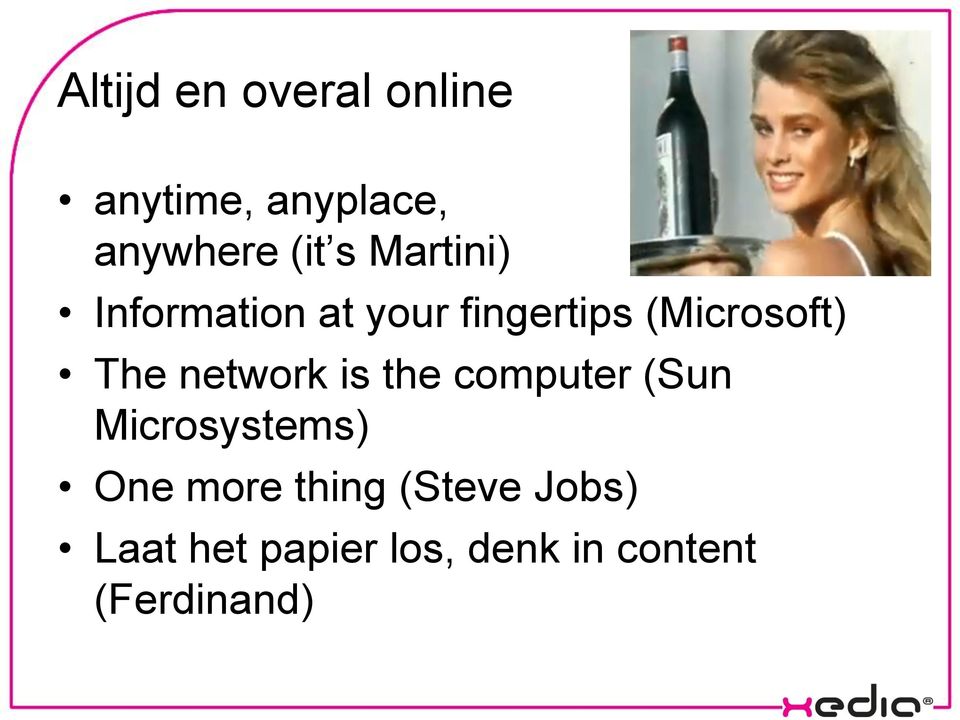 network is the computer (Sun Microsystems) One more thing