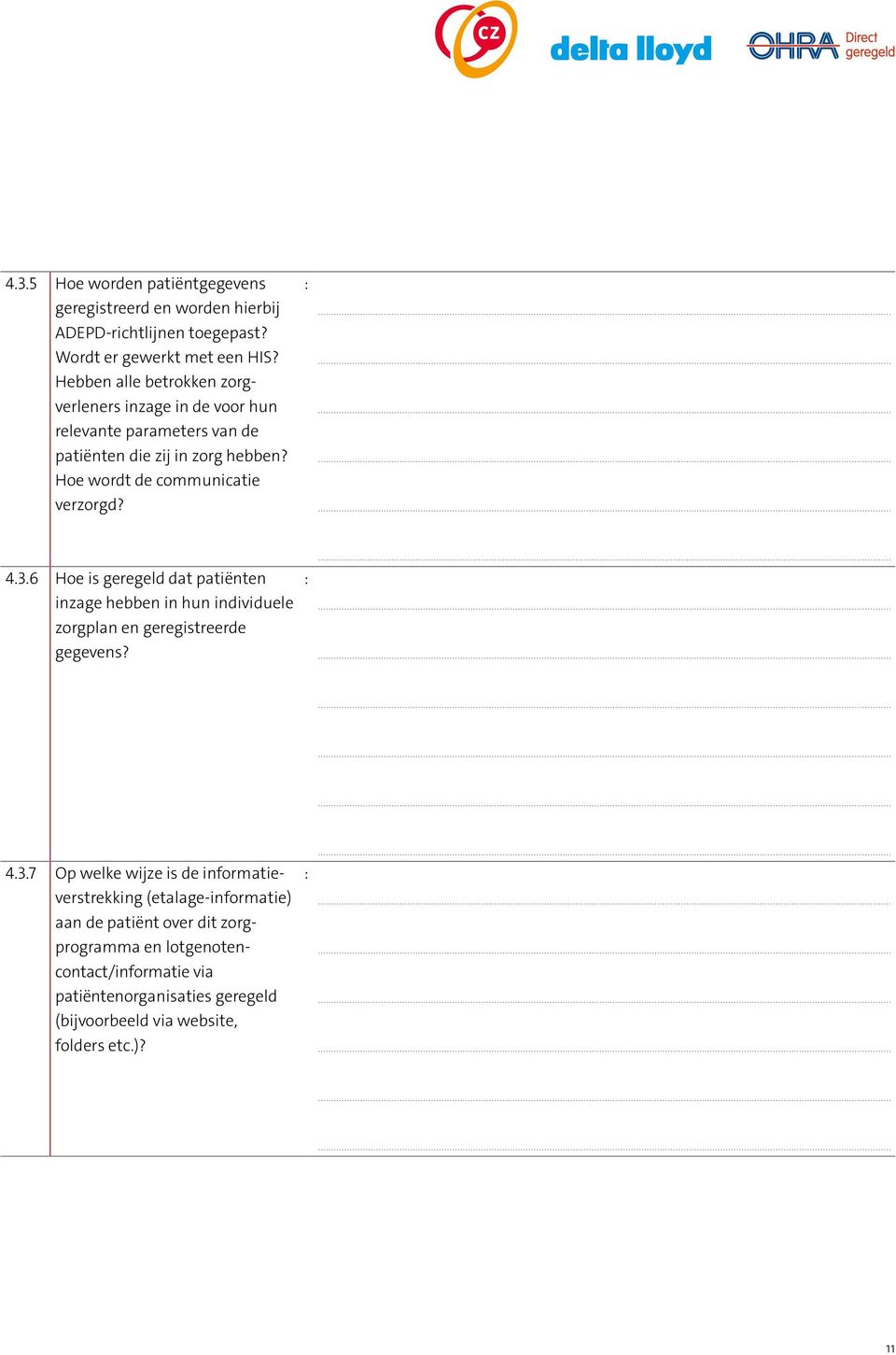 Hoe wordt de communicatie verzorgd? 4.3.