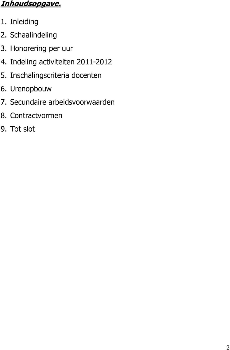 Indeling activiteiten 2011-2012 5.