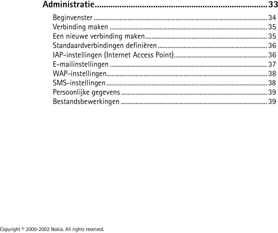 .. 36 IAP-instellingen (Internet Access Point)... 36 E-mailinstellingen.