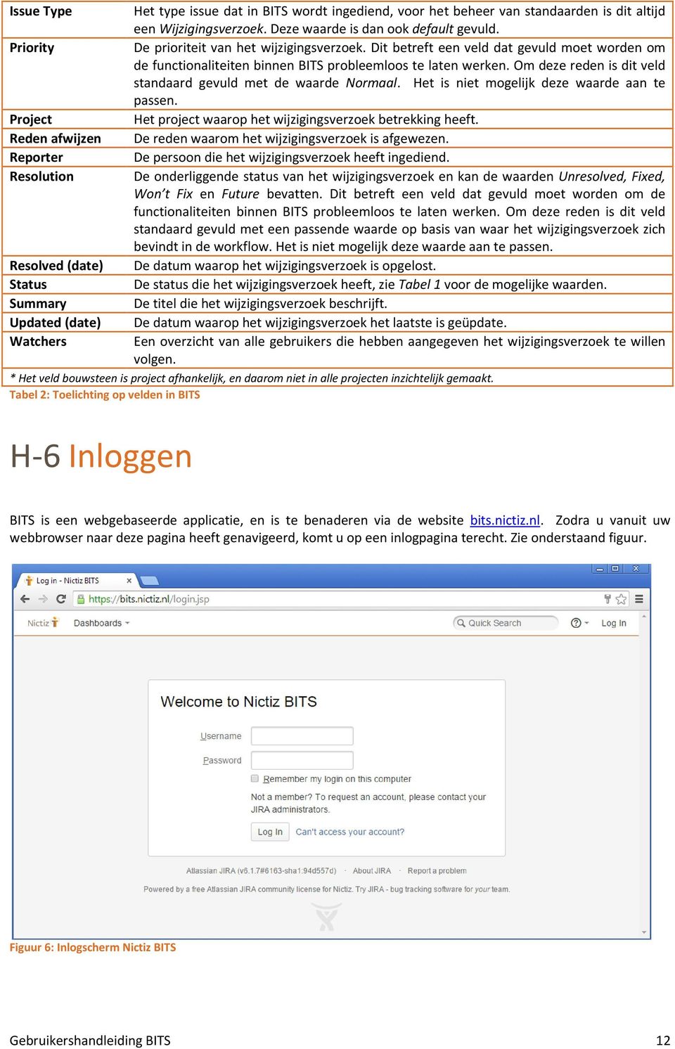 Dit betreft een veld dat gevuld moet worden om de functionaliteiten binnen BITS probleemloos te laten werken. Om deze reden is dit veld standaard gevuld met de waarde Normaal.