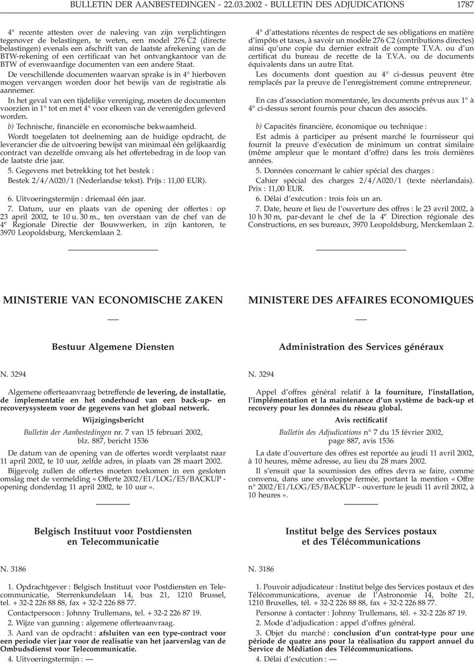 de laatste afrekening van de BTW-rekening of een certificaat van het ontvangkantoor van de BTW of evenwaardige documenten van een andere Staat.