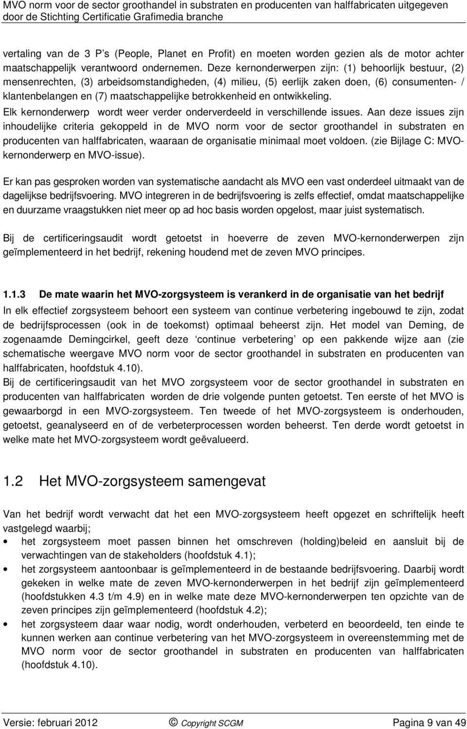 betrokkenheid en ontwikkeling. Elk kernonderwerp wordt weer verder onderverdeeld in verschillende issues.