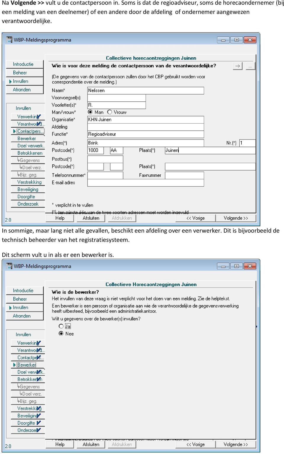 andere door de afdeling of ondernemer aangewezen verantwoordelijke.