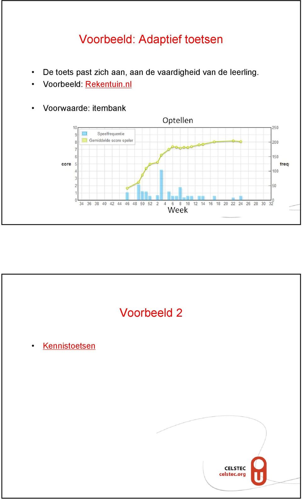 de leerling. Voorbeeld: Rekentuin.