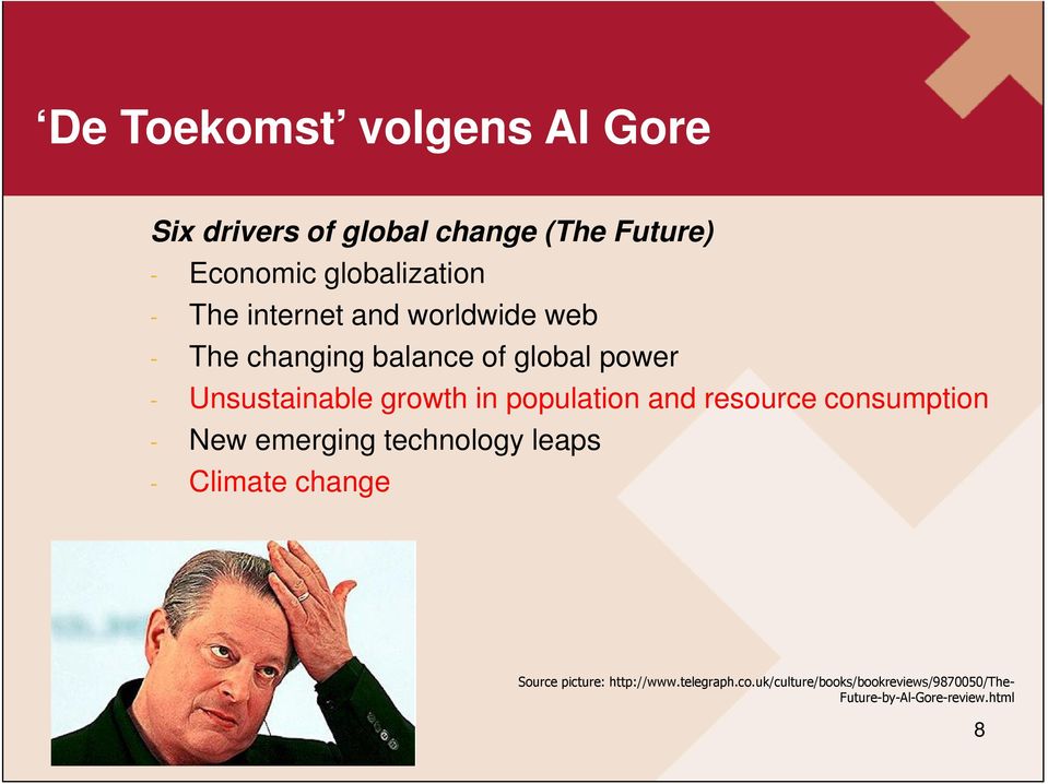 population and resource consumption - New emerging technology leaps - Climate change Source