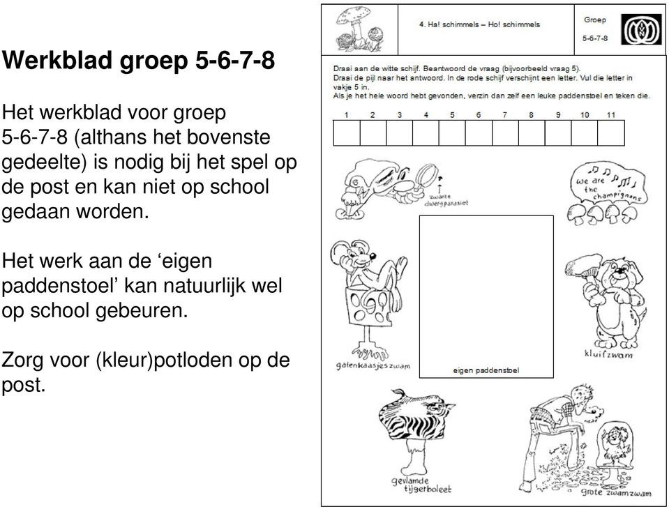 niet op school gedaan worden.