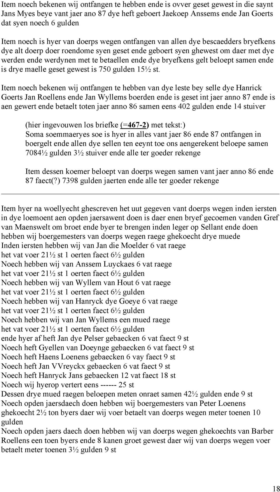 bryefkens gelt beloept samen ende is drye maelle geset gewest is 750 gulden 15½ st.