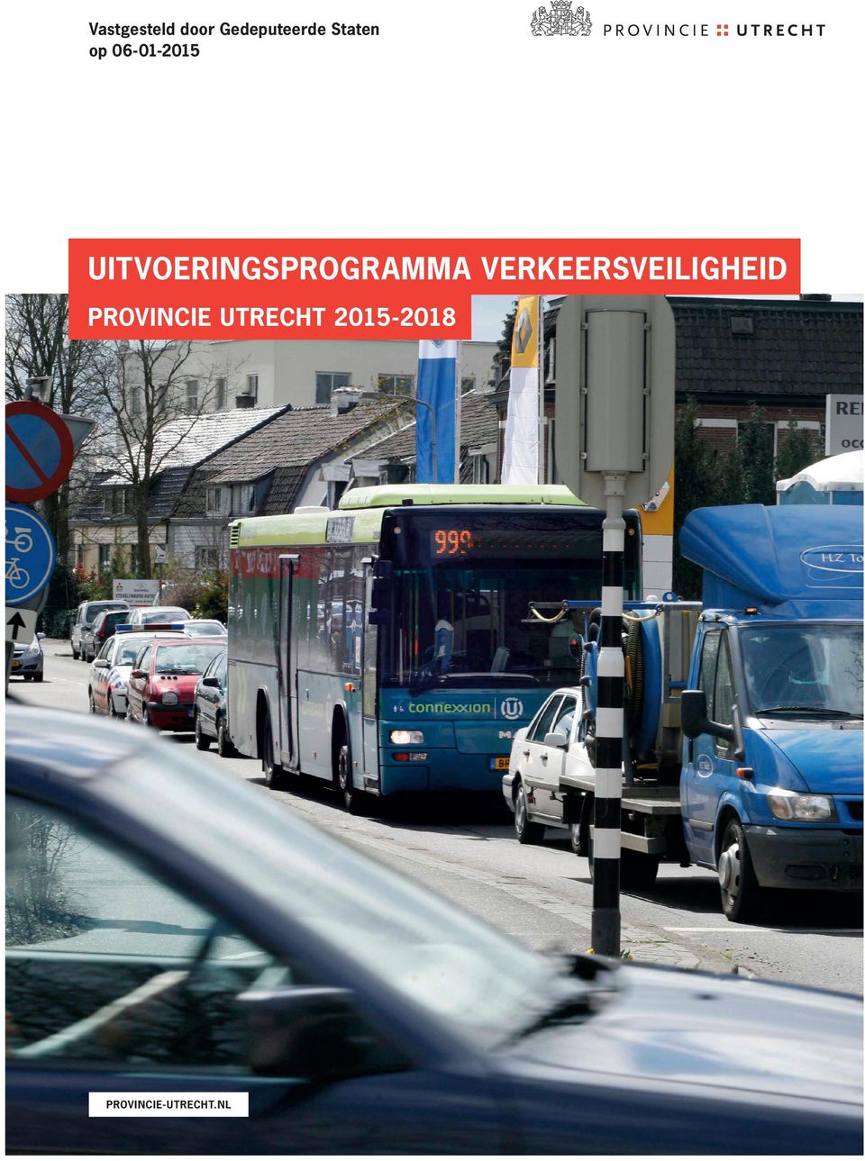 Provincie Utrecht Postbus 80300, 3508 TH Utrecht T 030 25 89 111