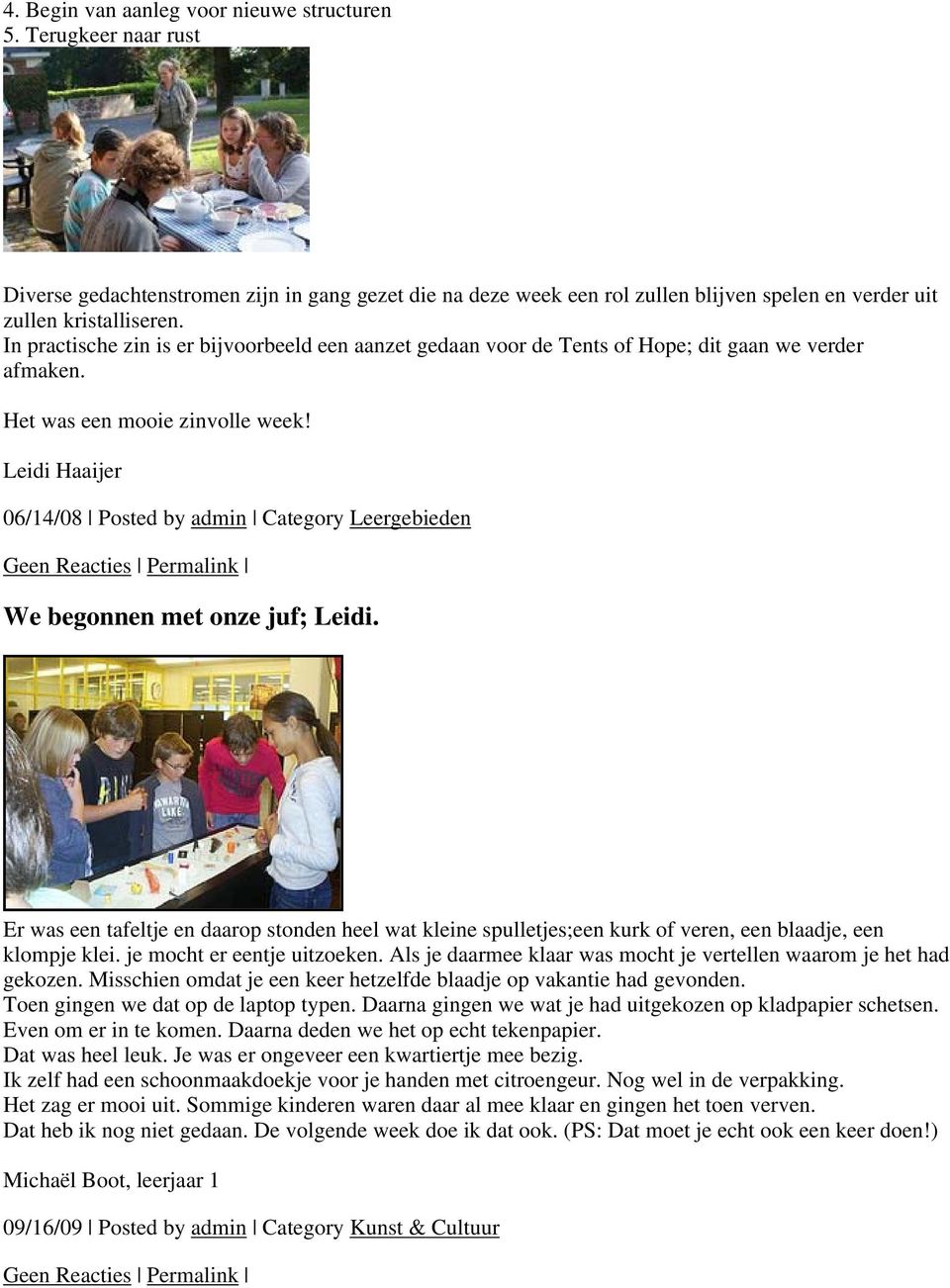 Leidi Haaijer 06/14/08 Posted by admin Category Leergebieden We begonnen met onze juf; Leidi.