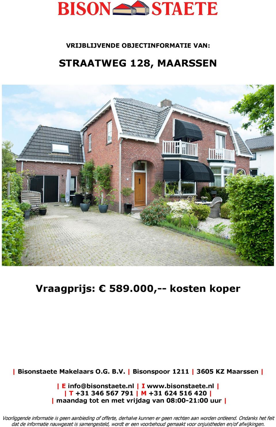 Bisonspoor 1211 3605 KZ Maarssen E info@bisonstaete.nl I www.