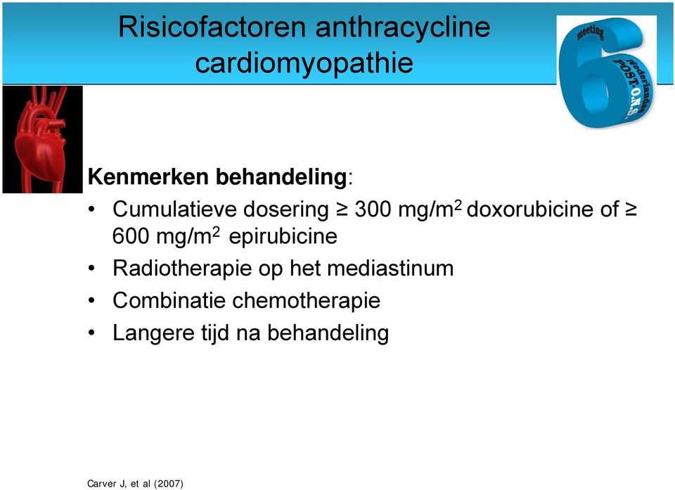 600 mg/m 2 epirubicine Radiotherapie op het mediastinum