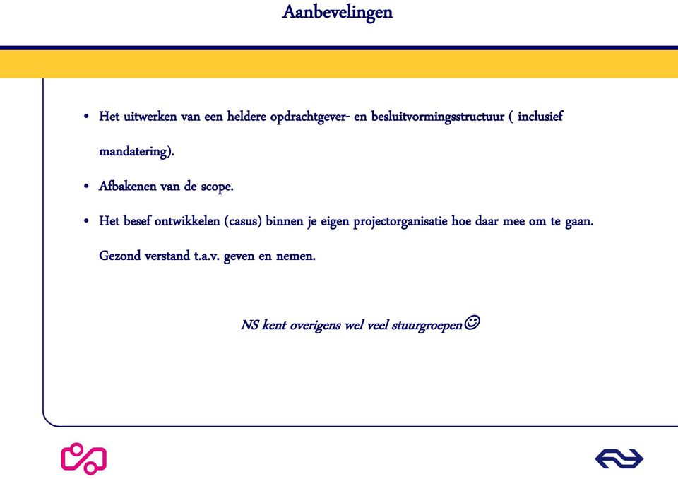 Het besef ontwikkelen (casus) binnen je eigen projectorganisatie hoe daar