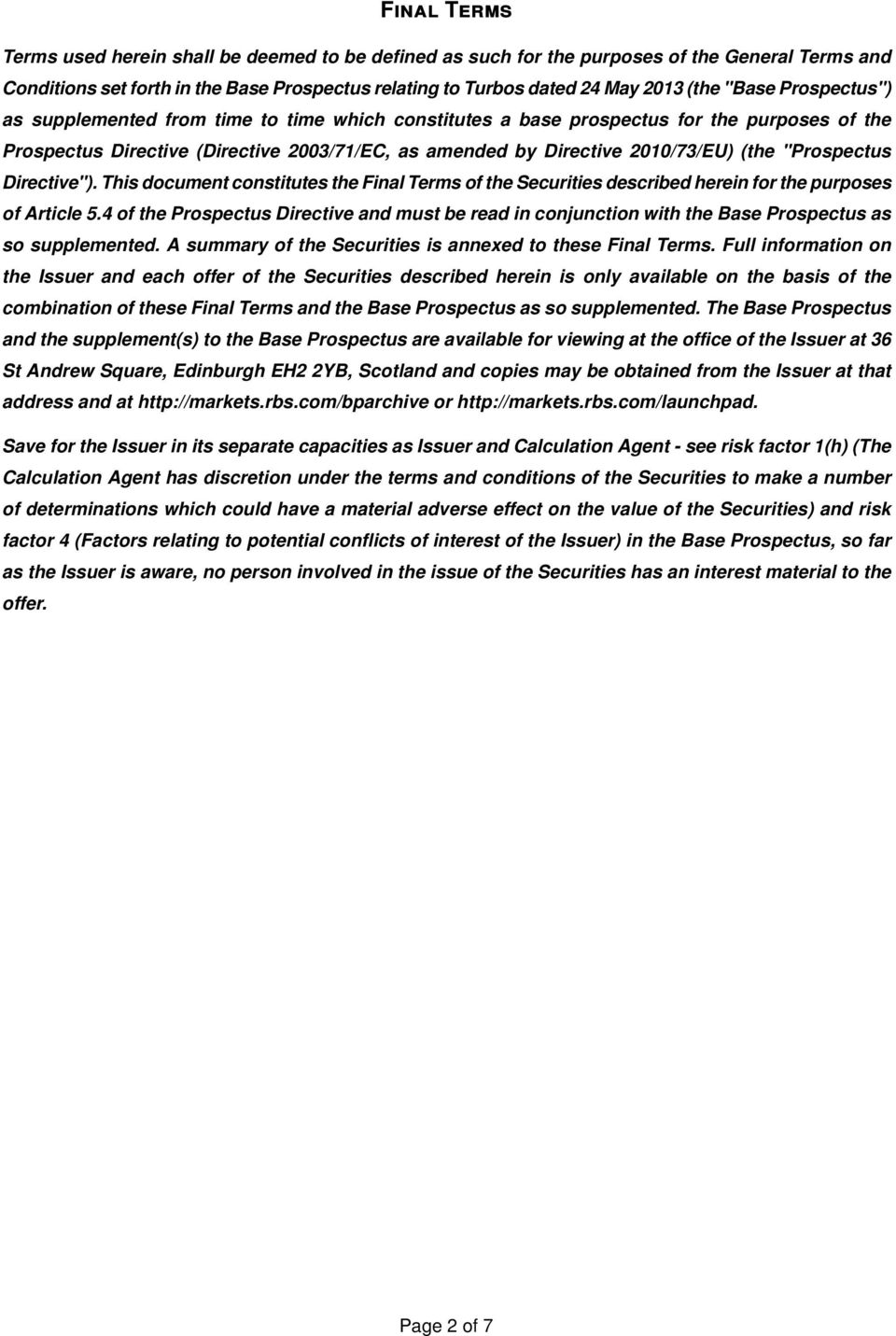 "mrospectus airective"f. qhis document constitutes the cinal qerms of the pecurities described herein for the purposes of Article 5.