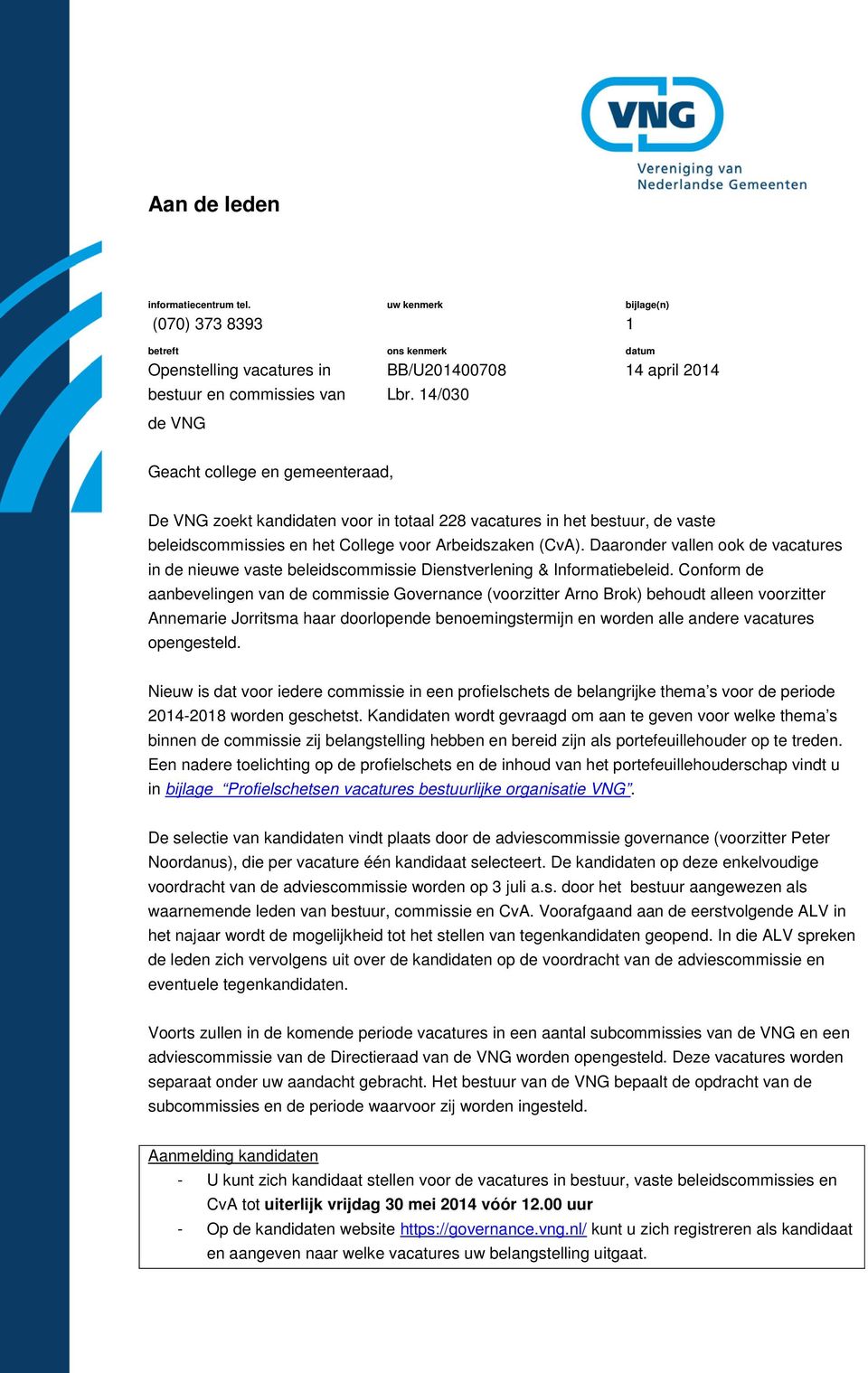 Daaronder vallen ook de vacatures in de nieuwe vaste beleidscommissie Dienstverlening & Informatiebeleid.