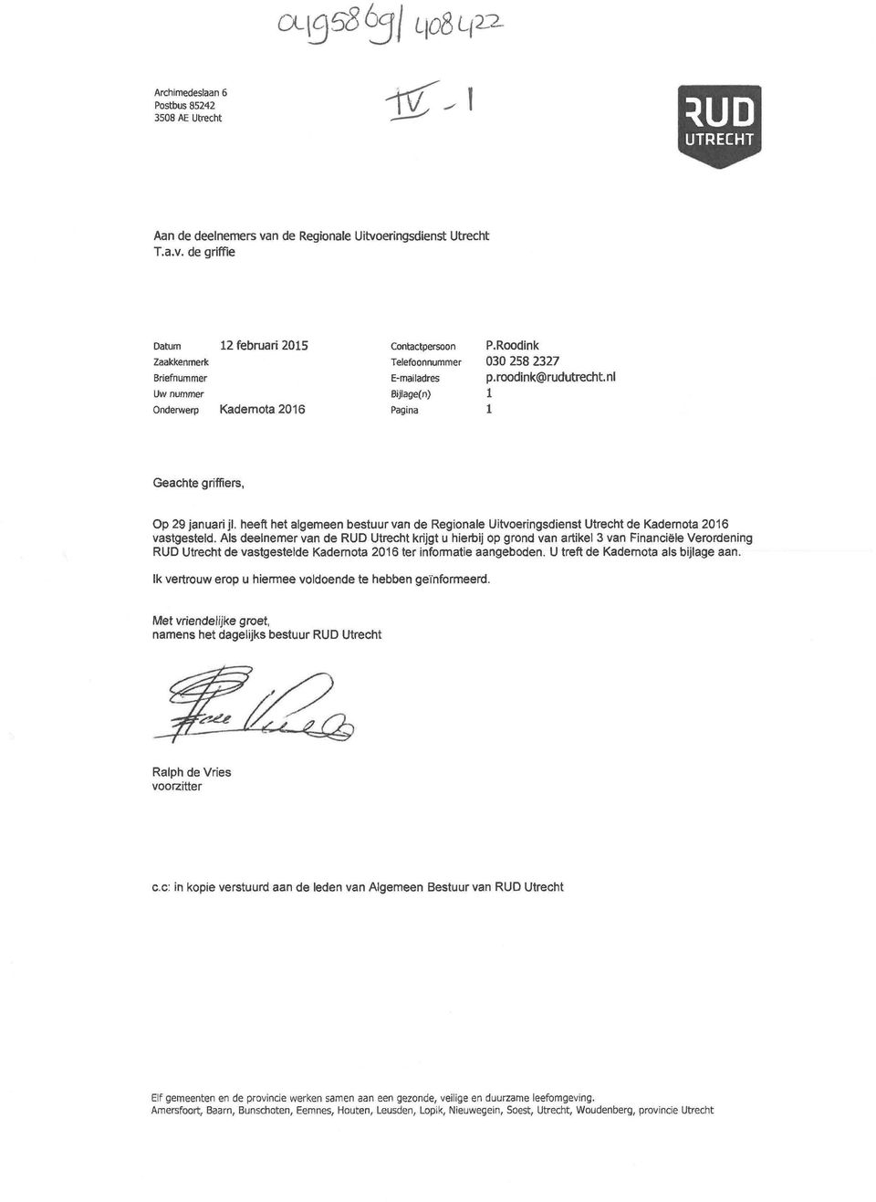 heeft het algemeen bestuur van de Regionale Uitvoeringsdienst Utrecht de Kadernota 2016 vastgesteld.