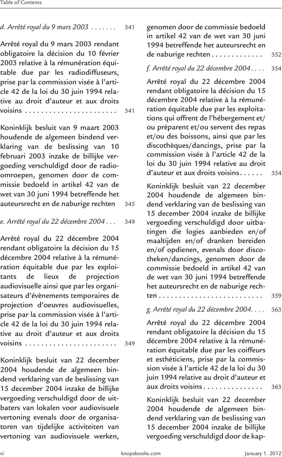 42 de la loi du 30 juin 1994 relative au droit d auteur et aux droits voisins.