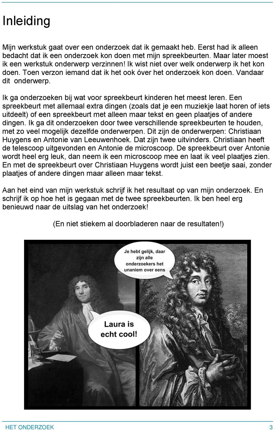 Ik ga onderzoeken bij wat voor spreekbeurt kinderen het meest leren.