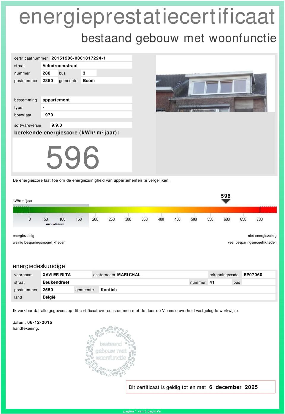 kwh/m²jaar 596 weinig besparingsmogelijkheden niet veel besparingsmogelijkheden energiedeskundige voornaam XAVIER RITA achternaam MARICHAL erkenningscode EP07060 straat Beukendreef