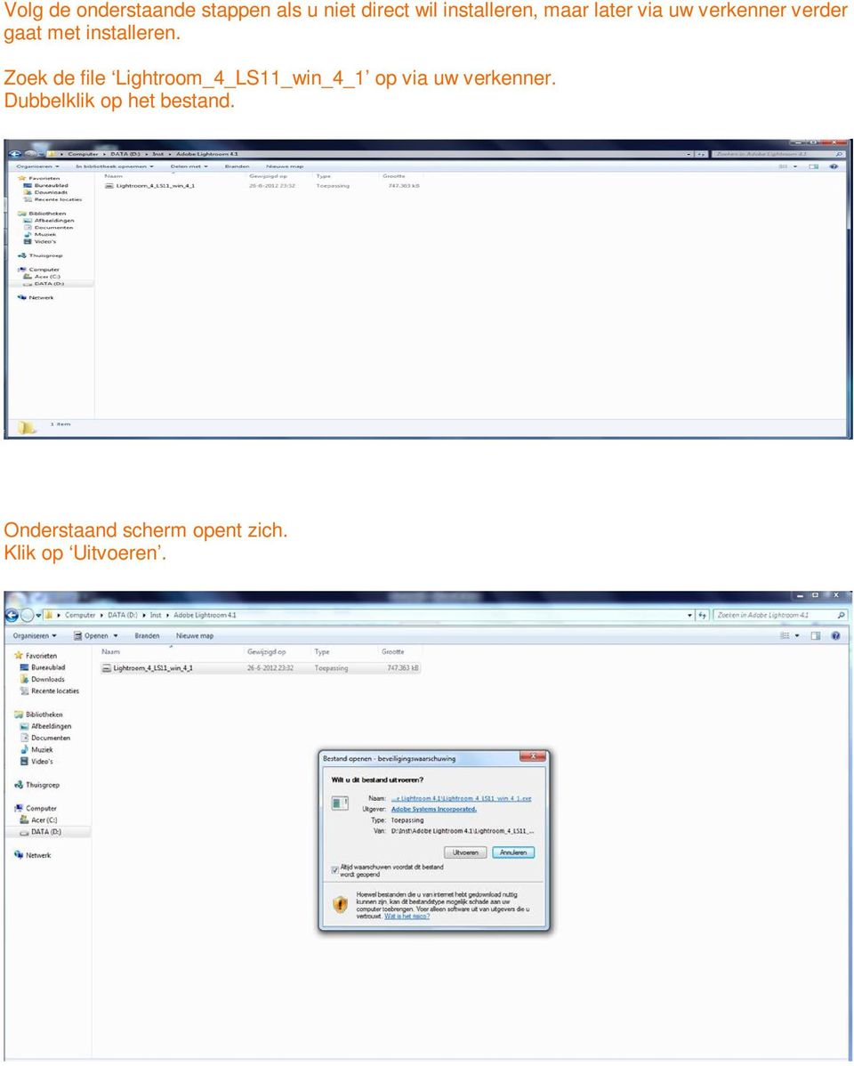 Zoek de file Lightroom_4_LS11_win_4_1 op via uw verkenner.