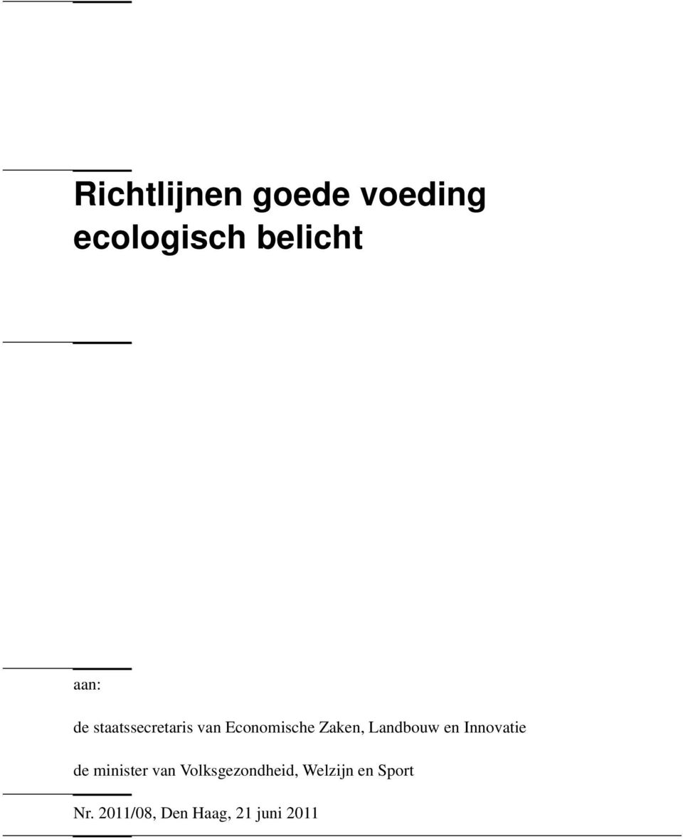 Landbouw en Innovatie de minister van