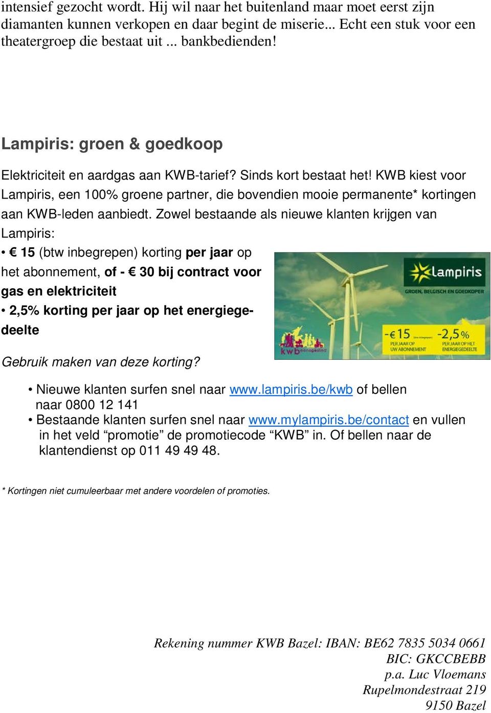 KWB kiest voor Lampiris, een 100% groene partner, die bovendien mooie permanente* kortingen aan KWB-leden aanbiedt.
