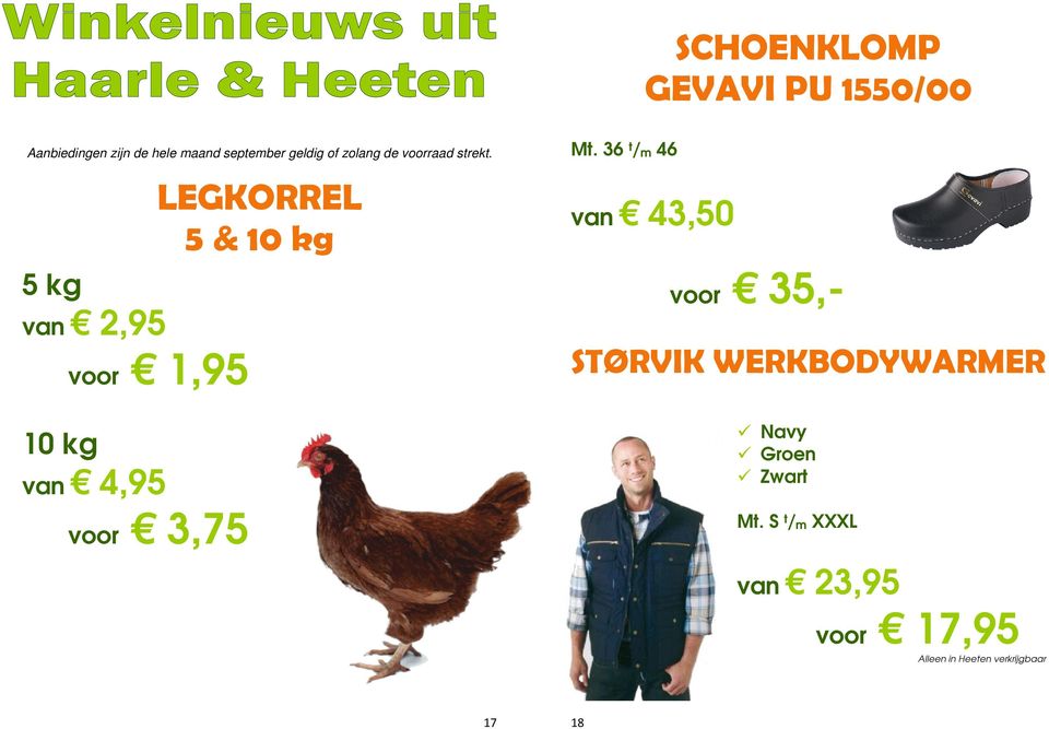 36 t /m 46 van 43,50 voor 35,- STØRVIK WERKBODYWARMER 10 kg van 4,95 voor 3,75