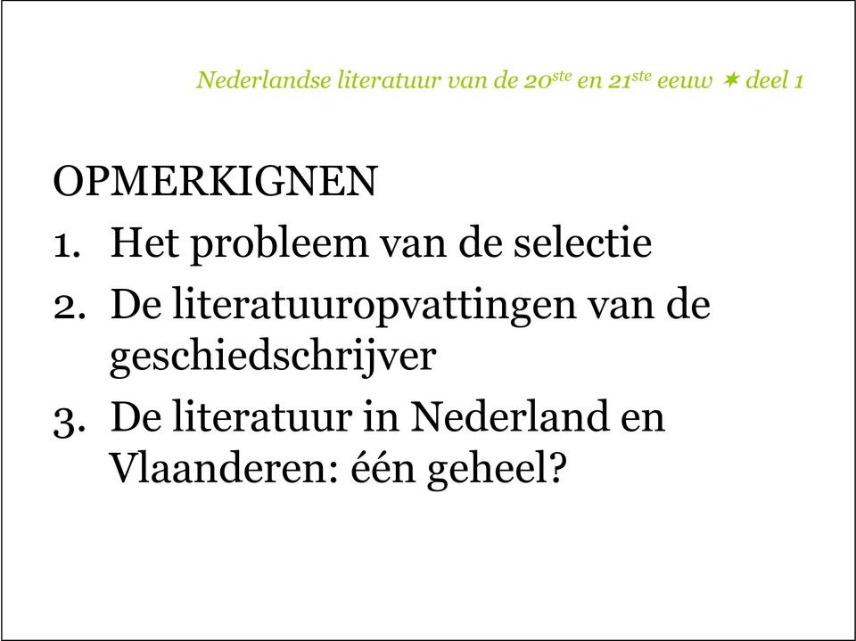 De literatuuropvattingen van de