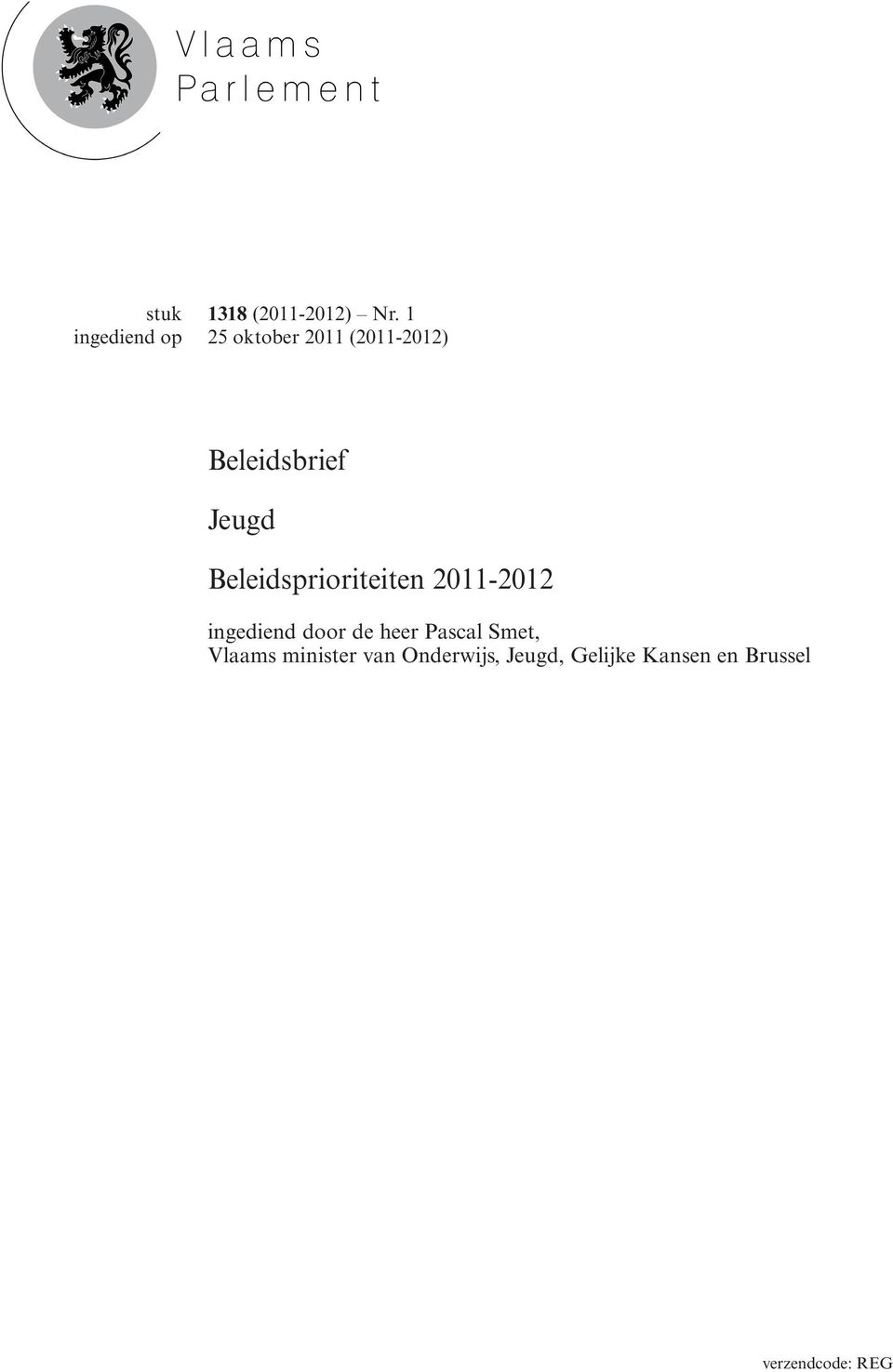 Beleidsprioriteiten 2011-2012 ingediend door de heer