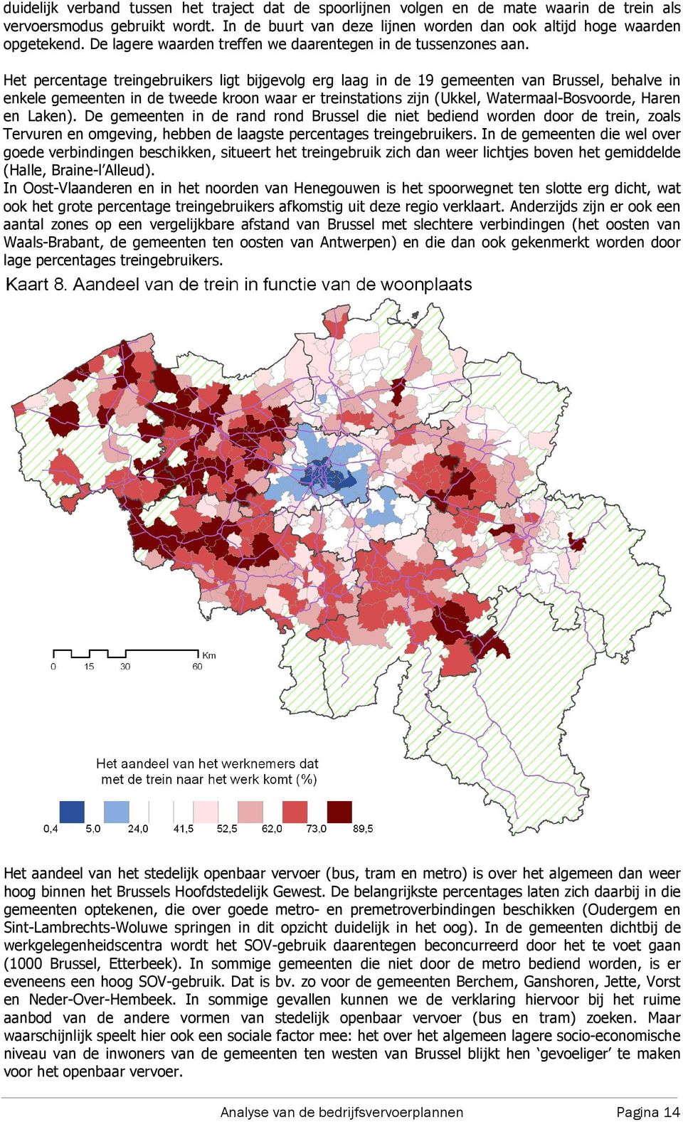 Het percentage treingebruikers ligt bijgevolg erg laag in de 19 gemeenten van Brussel, behalve in enkele gemeenten in de tweede kroon waar er treinstations zijn (Ukkel, Watermaal-Bosvoorde, Haren en