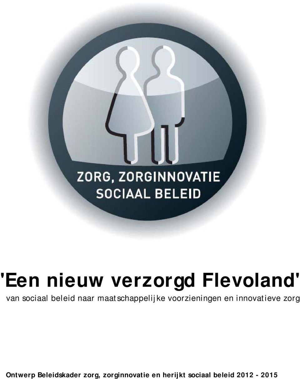 innovatieve zorg Ontwerp Beleidskader zorg,