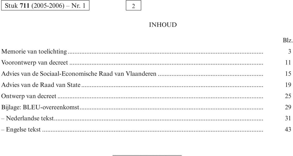 .. 11 Advies van de Sociaal-Economische Raad van Vlaanderen.