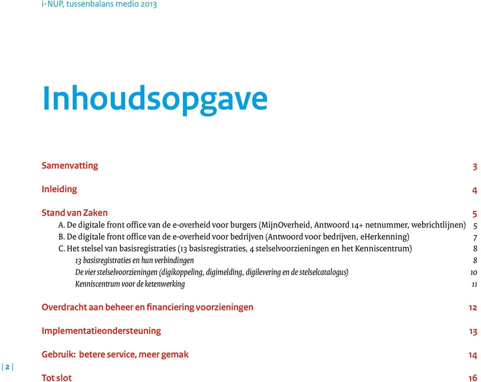 De digitale front office van de e-overheid voor bedrijven (Antwoord voor bedrijven, eherkenning) 7 C.