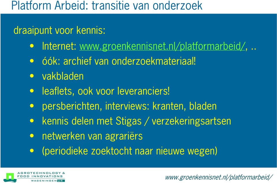 vakbladen leaflets, ook voor leveranciers!