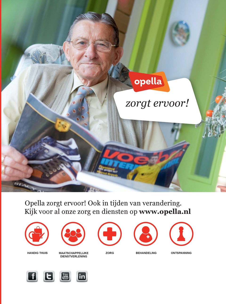 Kijk voor al oze zorg e diese op www.opella.