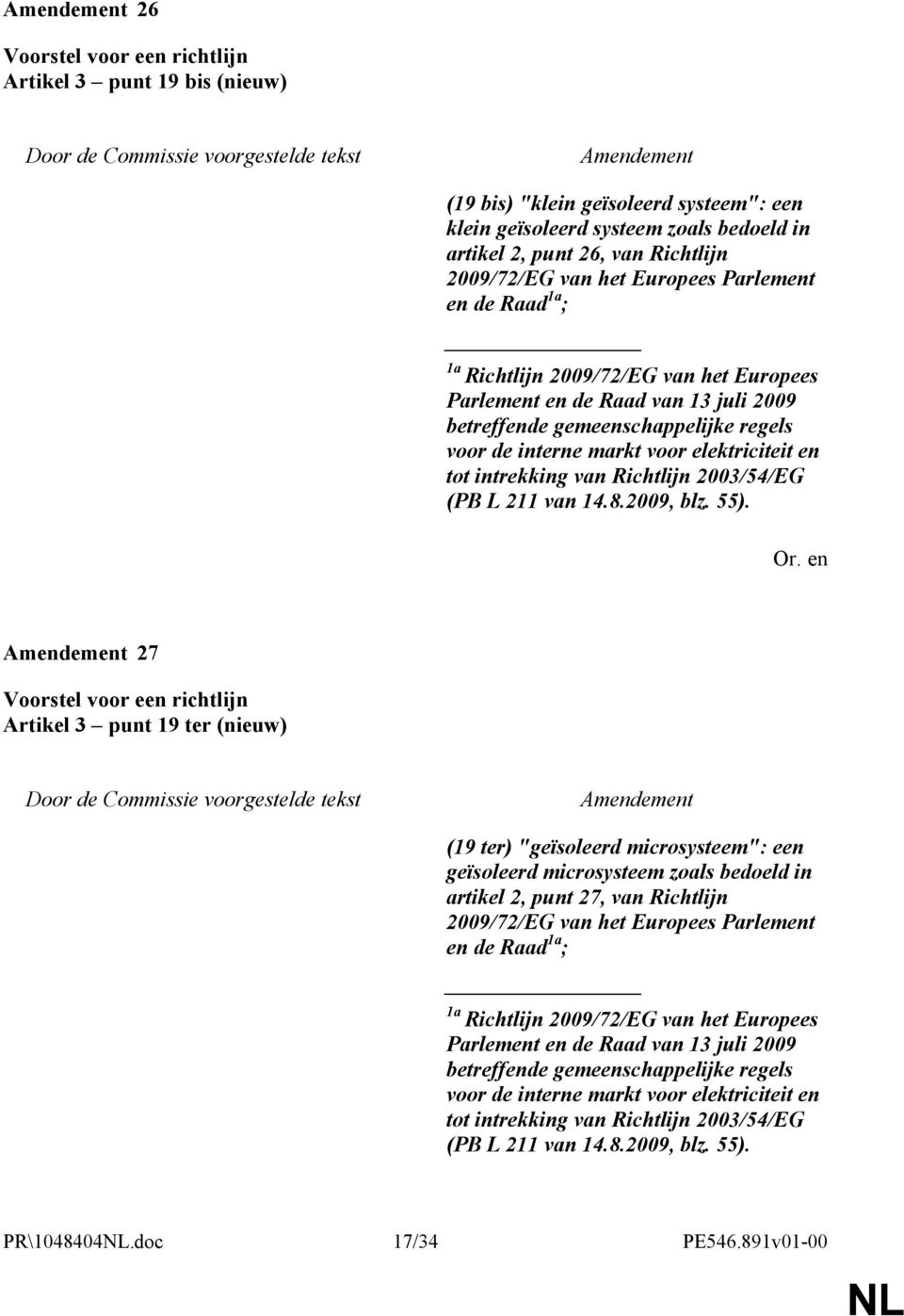 2003/54/EG (PB L 211 van 14.8.2009, blz. 55).