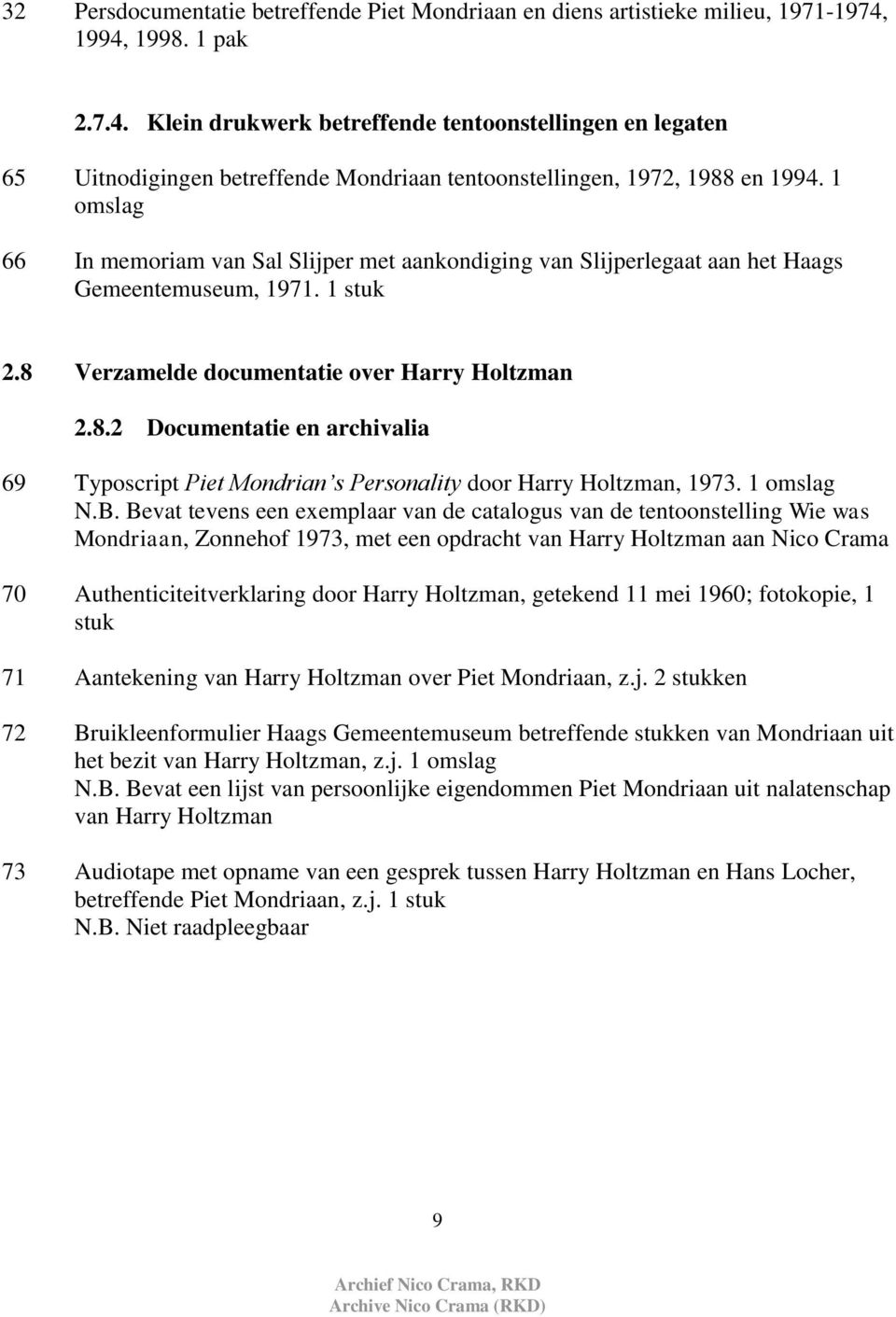 1 omslag 66 In memoriam van Sal Slijper met aankondiging van Slijperlegaat aan het Haags Gemeentemuseum, 1971. 1 stuk 2.8 