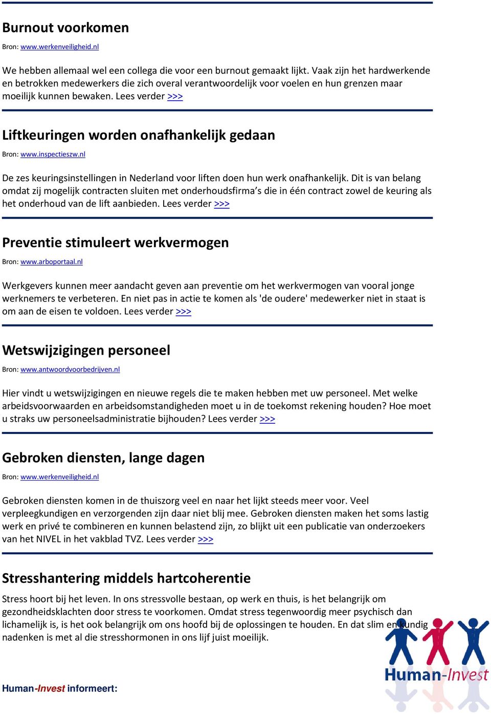 inspectieszw.nl De zes keuringsinstellingen in Nederland voor liften doen hun werk onafhankelijk.