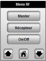 1.3 Installation RF Depuis l écran principal, allez dans le menu réglages et appuyez sur le bouton Menu RF.