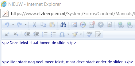 2 Slider toevoegen Ga in de editor van Pulseweb naar het tabje HTML. Ga staan op de plek waar de slider ingevoegd dient te worden. Bijvoorbeeld hier: Dit kan elke plek op de pagina zijn.