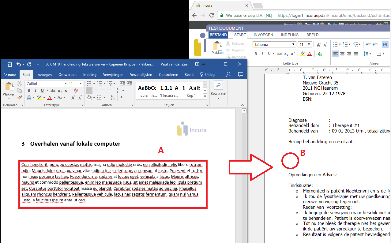 3 Kopiëren / knippen vanaf lokale computer Situatie: U wilt vanaf uw lokale computer (A in figuur 11) gegevens overhalen naar een document in Incura (B in figuur 11).