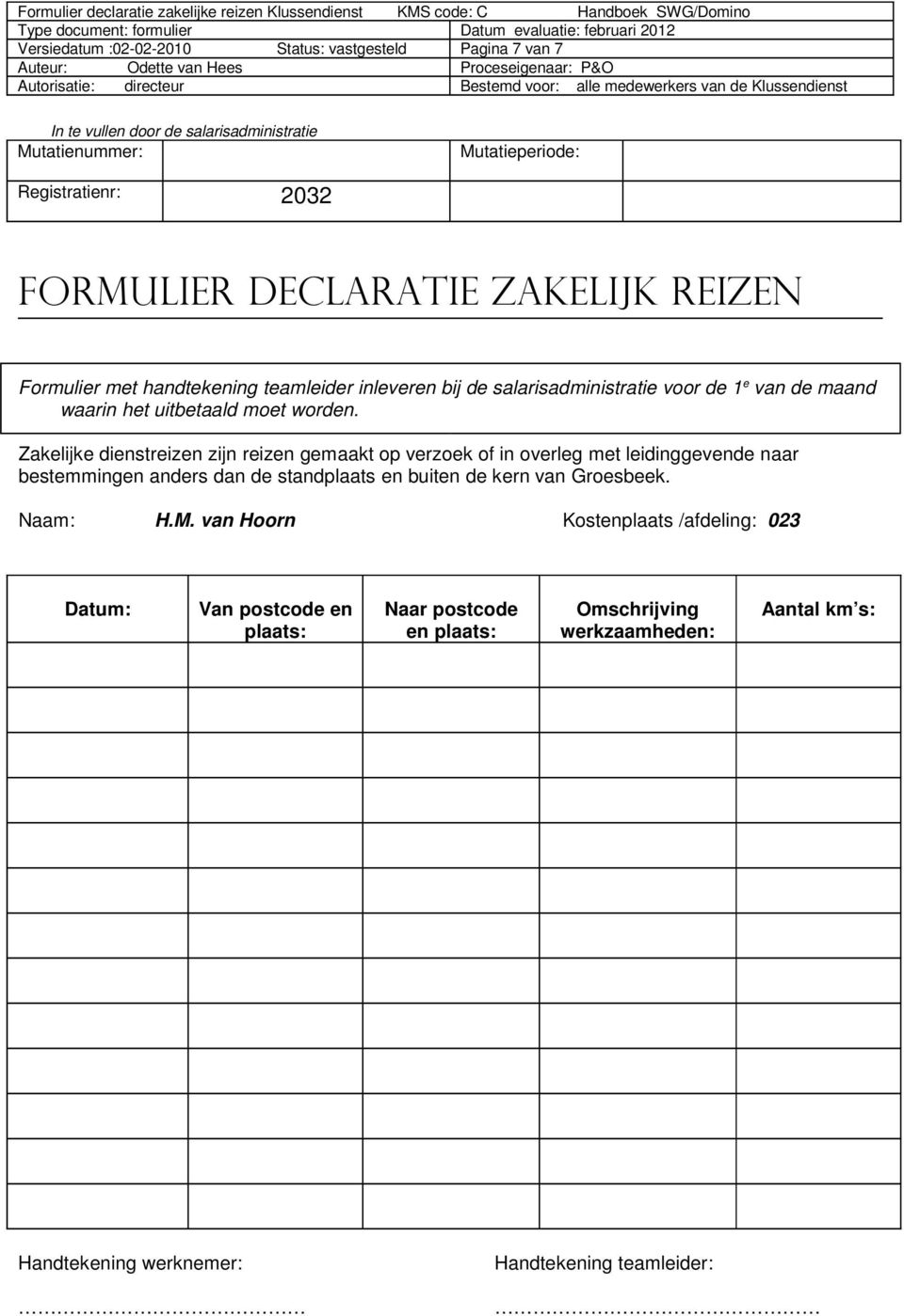 Registratienr: 2032 Naam: H.M.