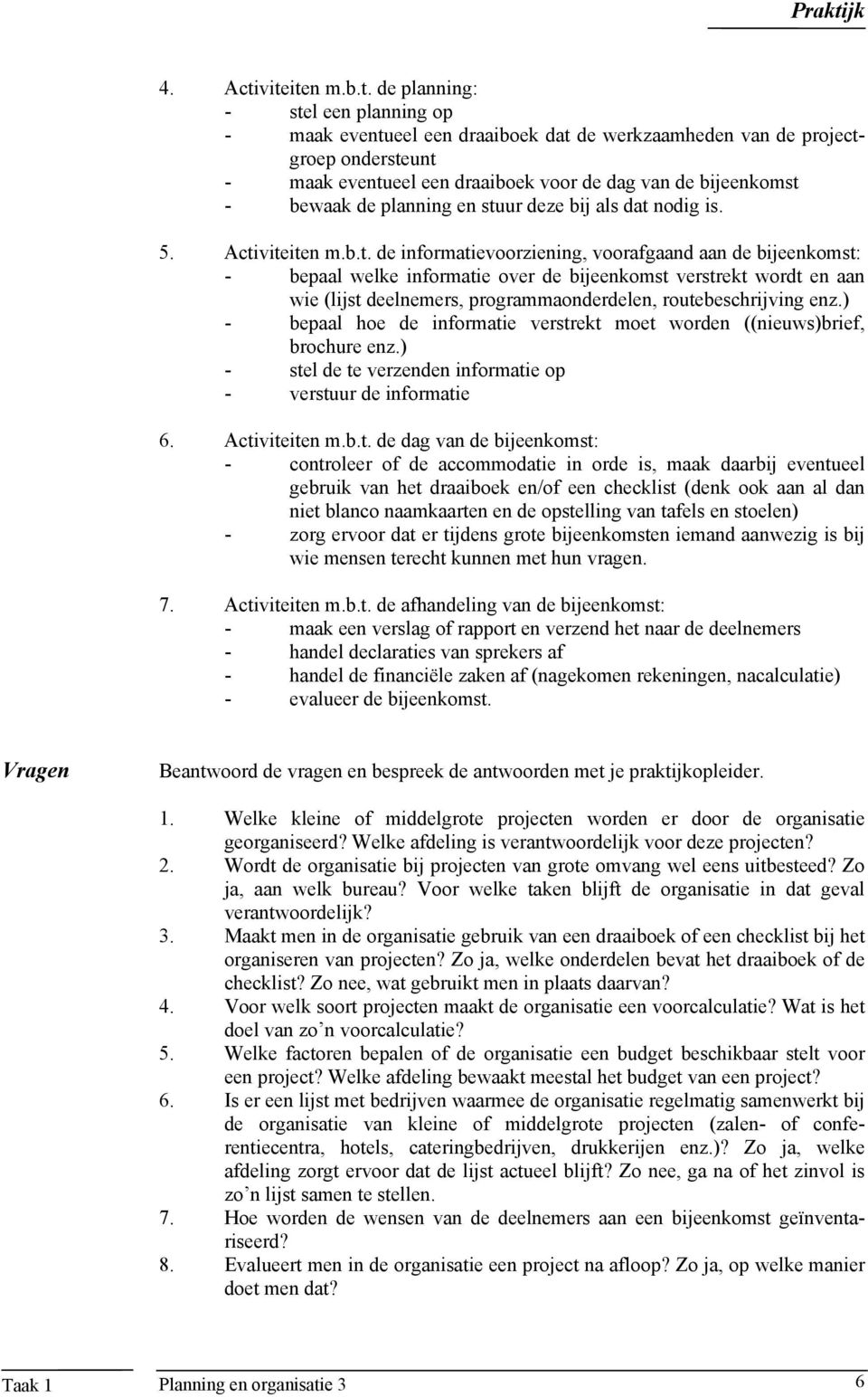 bewaak de planning en stu